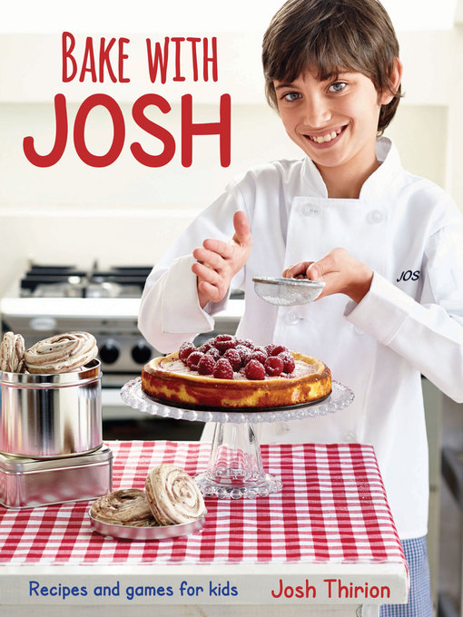 Title details for Bake with Josh by Josh Thirion - Available